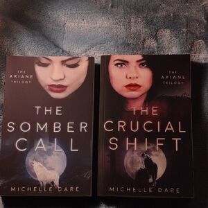Signed Michelle Dare Ariane trilogy The Somber Call & The Crucial Shift Like New